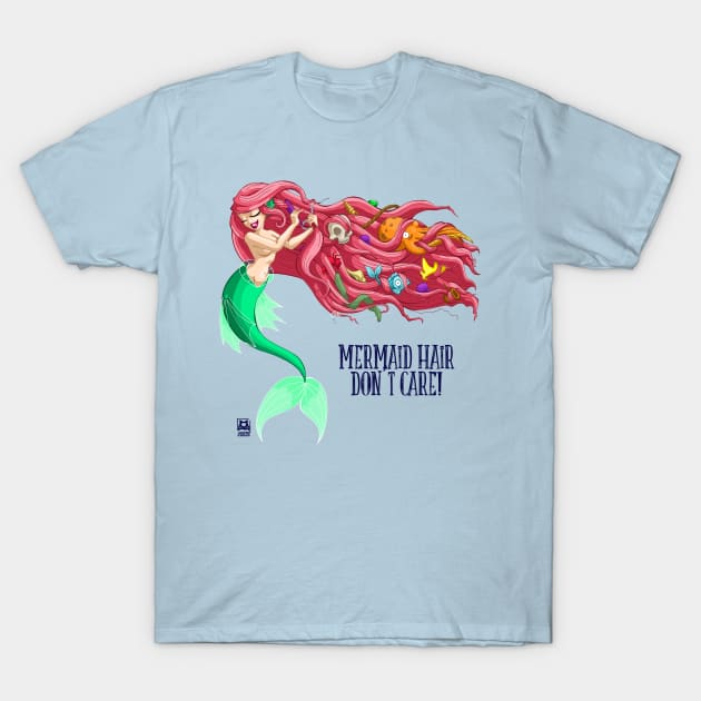 Mermaid Hair, Don't Care! T-Shirt by Von Plundercat